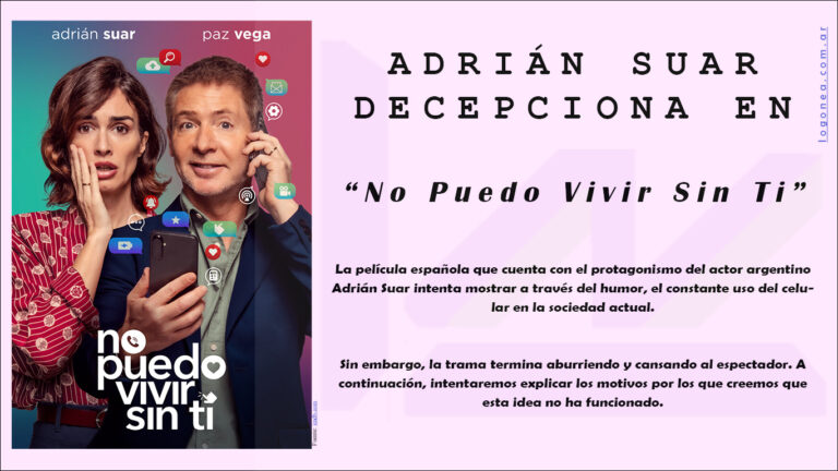 Adrián Suar decepciona en  “No puedo vivir sin ti”